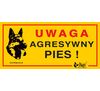 Tabliczka ostrzegawcza metalowa 'Uwaga agresywny pies' Dingo