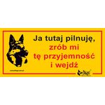Tabliczka ostrzegawcza metalowa 'Uwaga ja tu pilnuję zrób mi tę przyjemność i wejdź' Dingo