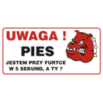 Oznaczenie "Uwaga pies jestem przy furtce w 5 sekund" 12 x 24