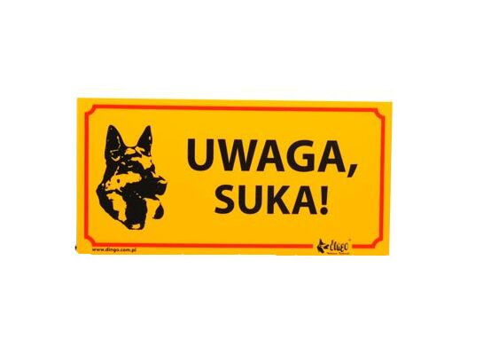 Tabliczka ostrzegawcza pvc 'Uwaga suka' Dingo