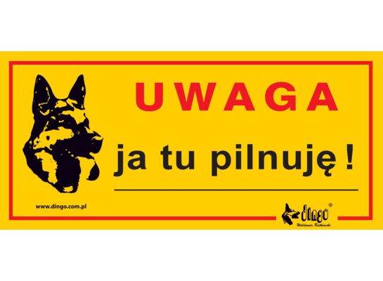 Tabliczka ostrzegawcza metalowa 'Uwaga ja tu pilnuję' Dingo