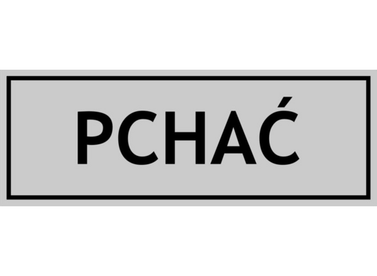 Oznaczenie "Pchać" 8 x 22