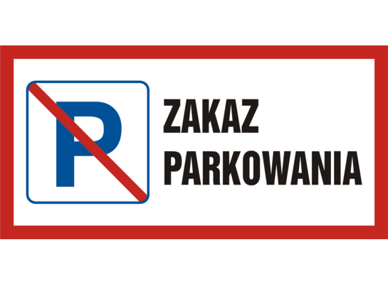 Oznaczenie "Zakaz parkowania" 20 x 40