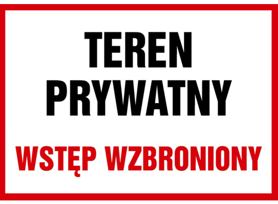 Oznaczenie "Teren prywatny wstęp wzbroniony" 25 x 35