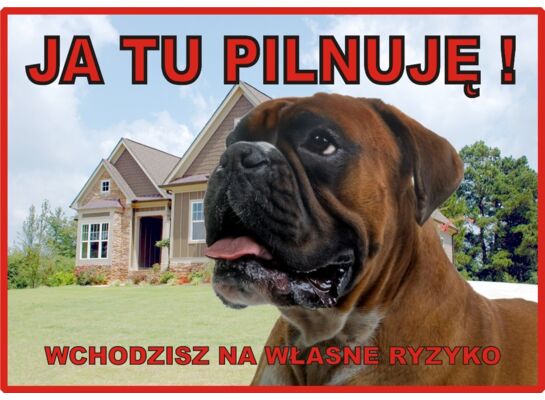 Tabliczka "Ja tu pilnuję" BOKSER Rokus
